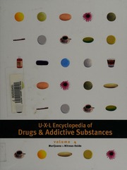 Uxl Encyclopedia Of Drugs Addictive Substances Bigelow Barbara C