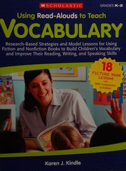 Using Readalouds To Teach Vocabulary Researchbased Strategies And Model Lessons For Using Fiction And Nonfiction Books To Build Childrens Vocabulary And Improve Their Reading Writing And Speaking Skills Kindle