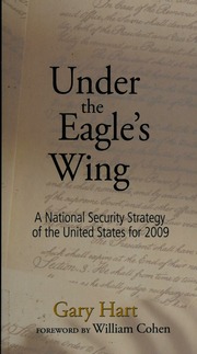 Under The Eagles Wing A National Security Strategy Of The United States For 2009 Hart
