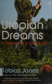 Utopian Dreams A Search For A Better Life Jones Tobias