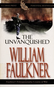 The Unvanquished William Faulkner