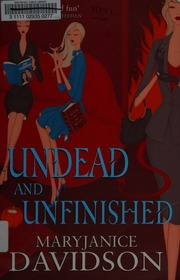 Undead And Unfinished Davidson Maryjanice