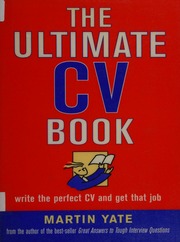 The Ultimate Cv Book Write And Perfect Cv And Get That Job Yate