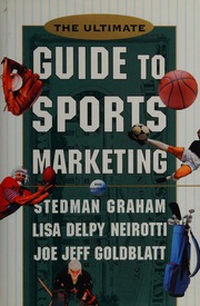 The Ultimate Guide To Sports Marketing 2nd Ed Graham Stedman