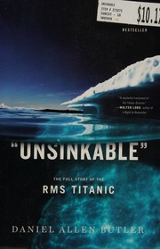 Unsinkable The Full Story Of The Rms Titanic Da Capo Press Pbk Ed Butler
