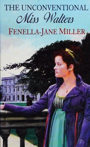The Unconventional Miss Walters Miller Fenellajane