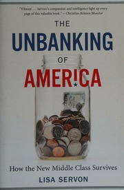 The Unbanking Of America How The New Middle Class Survives Servon