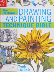 The Ultimate Drawing And Painting Technique Bible Friend Trudy