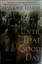Until That Good Day 1st Ed Kemper Marjorie