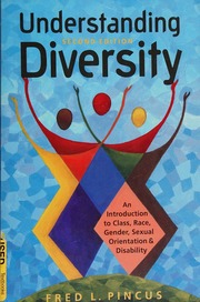 Understanding Diversity An Introduction To Class Race Gender Sexual Orientation And Disability 2nd Ed Pincus