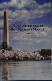 The United States Government Manual 2012 Rev July 1 2012 United States Office Of The Federal Register