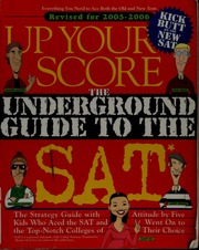 Up Your Score The Underground Guide To The Sat 20052006 Edition Berger
