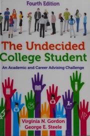 The Undecided College Student An Academic And Career Advising Challenge Fourth Edition Gordon
