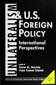 Unilateralism And Us Foreign Policy International Perspectives Malone
