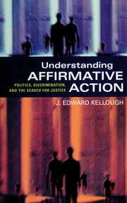 Understanding Affirmative Action Politics Discrimination And The Search For Justice Kellough