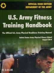 Us Army Fitness Training Handbook The Official Us Army Physical Readiness Training Manual Official Issue Edition United States Department Of The Army