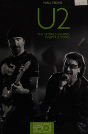 U2 The Stories Behind Every U2 Song Stokes Niall