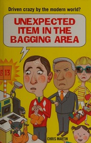Unexpected Item In The Bagging Area Driven Crazy By The Modern World Martin