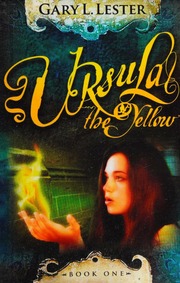 Ursula The Yellow 1st Ed Lester Gary L