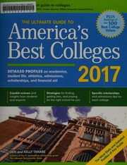 The Ultimate Guide To Americas Best Colleges 2017 Detailed Profiles On Academics Student Life Campus Vibe Athletics Admissions Scholarships And Financial Aid Tanabe