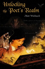 Unlocking The Poets Realm Matt Wiebusch
