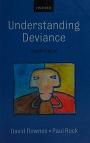 Understanding Deviance A Guide To The Sociology Of Crime And Rulebreaking 4th Ed Downes