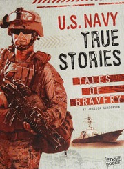 Us Navy True Stories Tales Of Bravery Gunderson Jessica