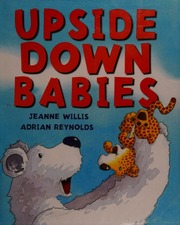 Upside Down Babies Willis Jeanne Reynolds Adrian Illustrator