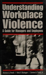 Understanding Workplace Violence A Guide For Managers And Employees Paludi