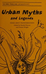 Urban Myths And Legends Poems About Transformations Piercey