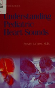 Understanding Pediatric Heart Sounds 2nd Ed Lehrer Steven 1944