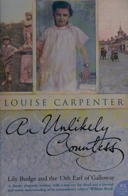 An Unlikely Countess Lily Budge And The 13th Earl Of Galloway Carpenter