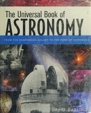 The Universal Book Of Astronomy From The Andromeda Galaxy To The Zone Of Avoidance Darling
