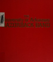 The University Of Arkansas Razorback Band A History 18742004 Thompson