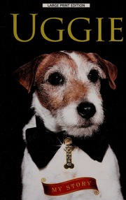 Uggie My Story None Large Print Ed None None Holden Wendy