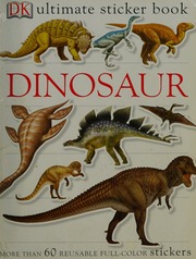 Ultimate Dinosaur Sticker Book Dorling Kindersley Inc