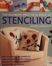 The Ultimate Practical Book Of Stenciling Lucinda Ganderton