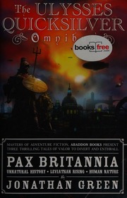 The Ulysses Quicksilver Omnibus Unnatural History Leviathan Rising Human Nature Green