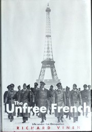 The Unfree French Richard Vinen