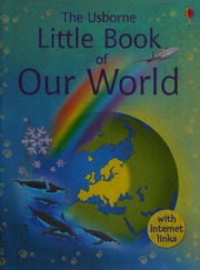 The Usborne Little Encyclopedia Of Our World New Edition Brooks