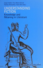 Understanding Fiction Knowledge And Meaning In Literature Daiber