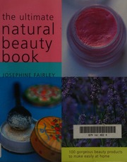 The Ultimate Natural Beauty Book Fairley Josephine