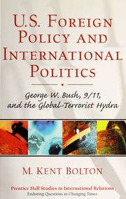 Us Foreign Policy And International Politics George W Bush 911 And The Globalterrorist Hydra Bolton