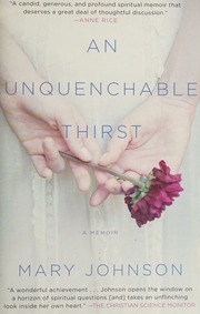 An Unquenchable Thirst A Memoir Johnson Mary 1958 Author