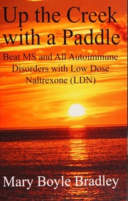 Up The Creek With A Paddle Beat Ms And All Autoimmune Disorders With Low Dose Naltrexone Ldn Boyle Bradley