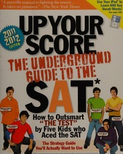 Up Your Score The Underground Guide To The Sat Berger Larry Kalb