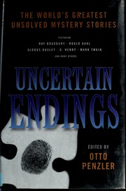 Uncertain Endings The Worlds Greatest Unsolved Mystery Stories 1st Pegasus Books Ed 1 Penzler