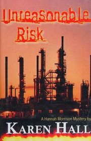 Unreasonable Risk A Novel Hall Karen