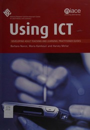 Using Ict Nance Barbara Kambouri Maria Mellar Harvey National Institute Of Adult Continuing Education England And Wales National Research And Development Centre For Adult Literacy And Numeracy