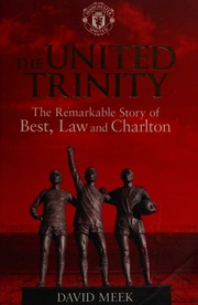 The United Trinity The Remarkable Story Of Best Law And Charlton Meek